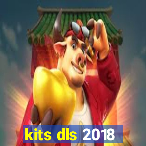 kits dls 2018